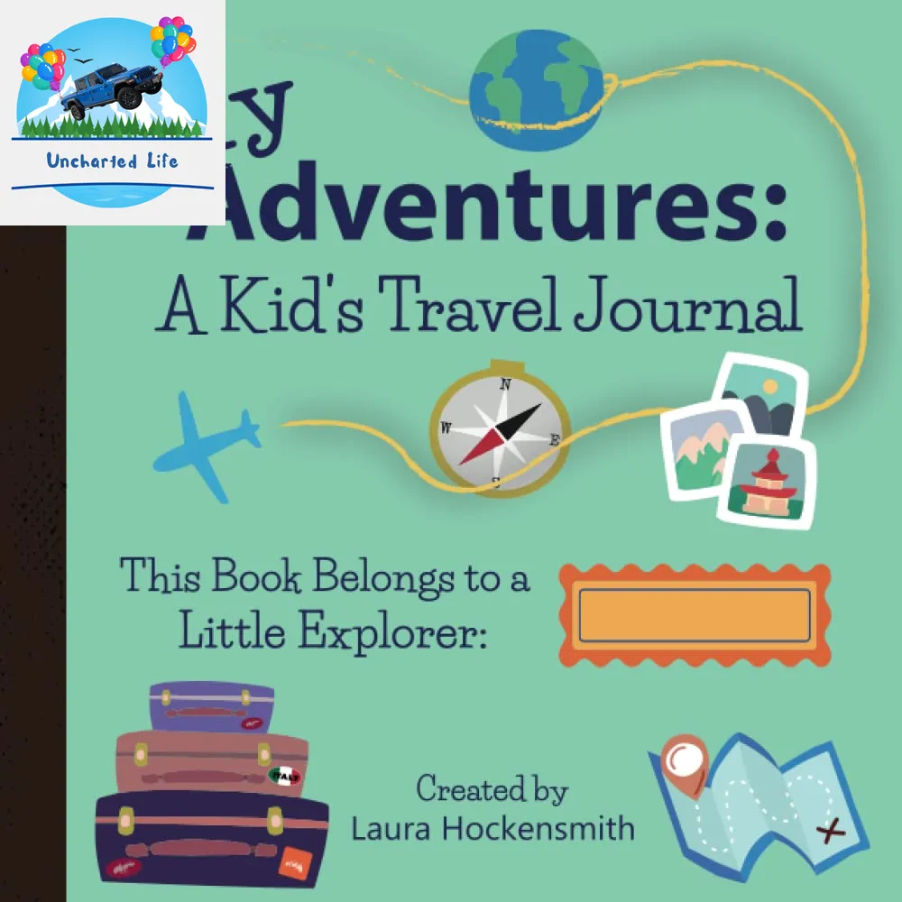 My Adventures: A Kid's Travel Journal for Little Explorers